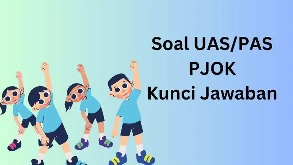 Soal PJOK Sumatif SAS SD Kelas 3 Kunci Jawaban Soal UAS PAS Ujian