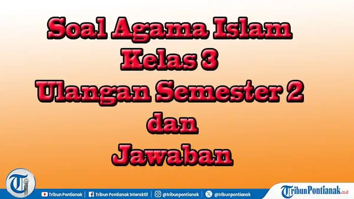 Latihan Soal Ulang Harian Agama Islam Kelas 3 Semester 2 Lengkap Kunci Latihan Soal Ulang Harian Agama Islam Kelas 3 Semester 2 Lengkap Kunci