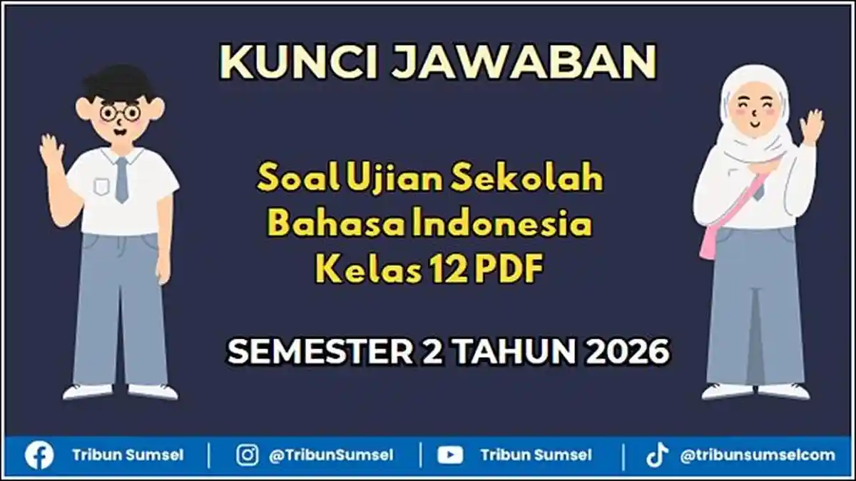 40 Soal Ujian Sekolah Bahasa Indonesia Kelas 12 PDF dan Kunci Jawaban