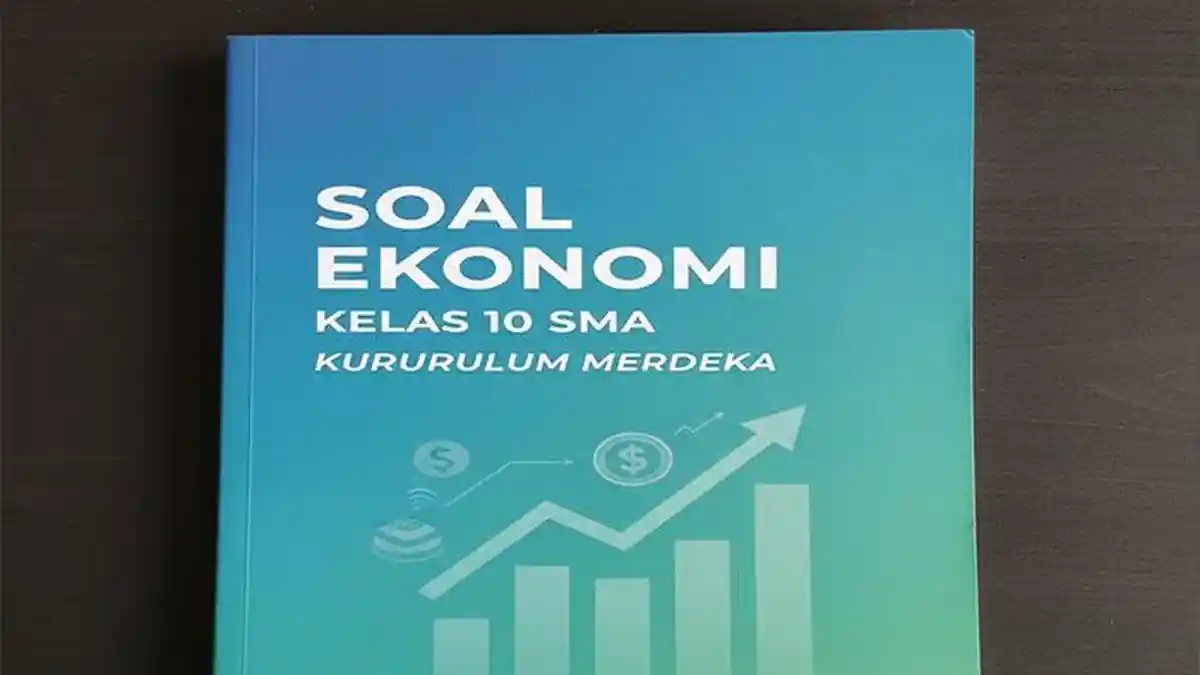 Soal Simulasi Ujian Ekonomi Kelas 10 SMA Lengkap Jawaban Kurikulum