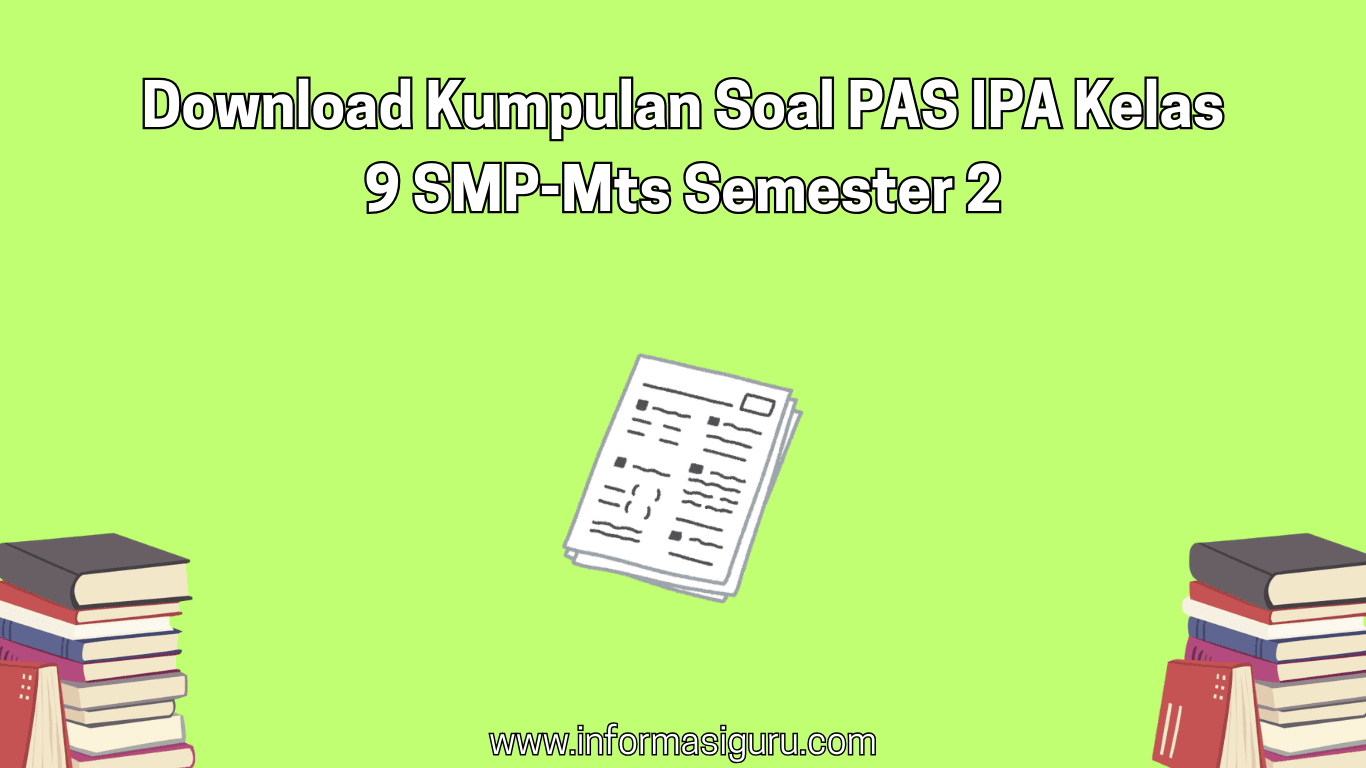Akhirnya Tersedia Kumpulan Soal IPA Kelas 9 Semester 2 dan Kunci Jawaban Lengkap untuk Hadapi Ujian 2026