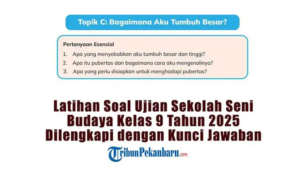 Soal Seni Budaya Kelas 9 Semester 1 dan Kunci Jawaban: 7 Materi yang Sering Muncul di Ujian 2026