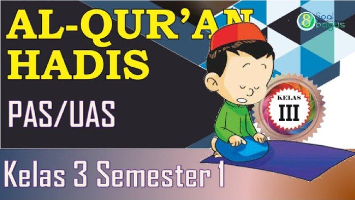 Ternyata Ini 5 Tipe Soal Alquran Hadits Kelas 3 MI Semester 1 yang Sering Bikin Siswa Salah Jawab